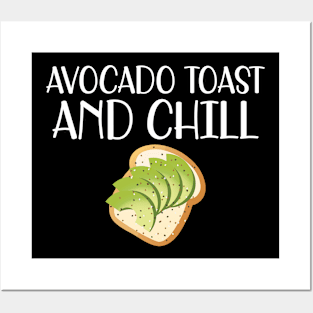 Avocado Toast and Chill Posters and Art